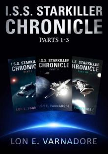 I.S.S. Starkiller Chronicle Bundle: Parts 1-3 Read online
