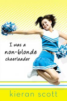 I Was a Non-Blonde Cheerleader Read online