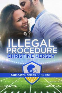 Illegal Procedure (Fair Catch Series, Book One) Read online