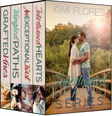 Intertwined Hearts Series (4 book collection): (Intertwined Hearts, An Exceptional Twist, Tangled Paths & Grafted Vines) Read online