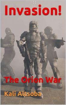 Invasion!: The Orion War Read online