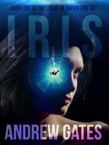 Iris (The Color of Water and Sky Book 1) Read online