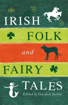 Irish Folk and Fairy Tales Read online