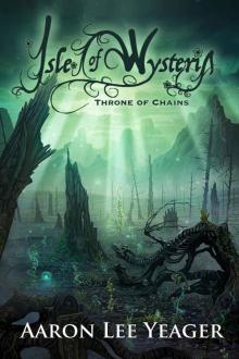 Isle of Wysteria: Throne of Chains Read online
