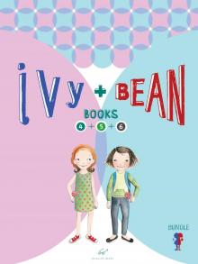 Ivy & Bean Bundle, Books 4 - 6 Read online