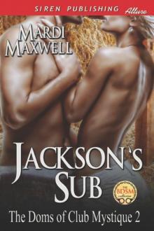 Jackson's Sub [The Doms of Club Mystique 2] (Siren Publishing Allure) Read online