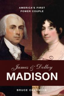 James and Dolley Madison Read online