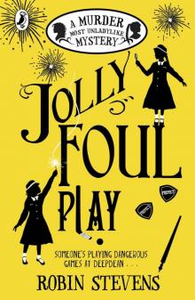 Jolly Foul Play: A Murder Most Unladylike Mystery Read online
