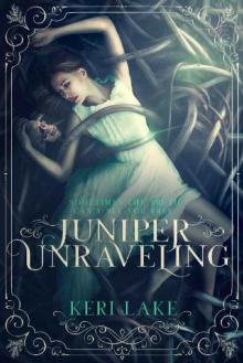 Juniper Unraveling Read online