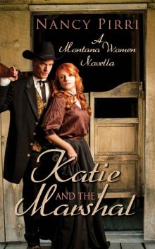 Katie and the Marshal (Montana Women Book 1) Read online