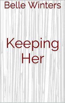 Keeping Her (The Lexington Series Book 2) Read online
