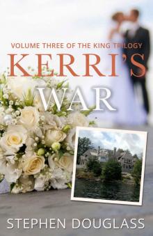 KERRI'S WAR: VOLUME THREE OF THE KING TRILOGY