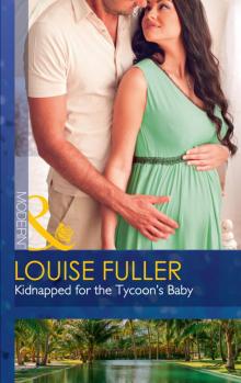 Kidnapped for the Tycoon's Baby Read online