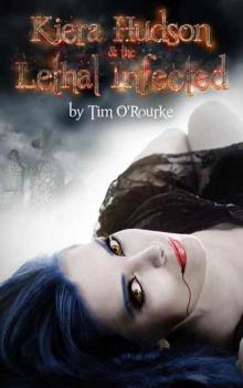 Kiera Hudson & The Lethal Infected Read online