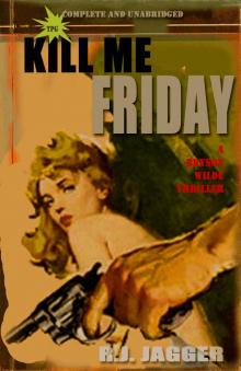 Kill Me Friday (A Bryson Wilde Thriller / Read in Any Order) Read online