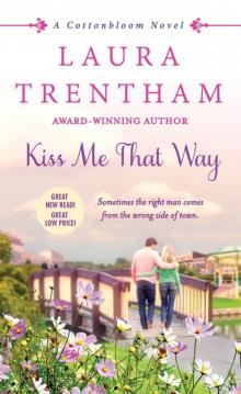 Kiss Me That Way: A Cottonbloom Novel Read online