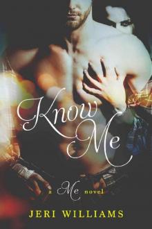 Know Me: A 'Me' Novel (Book 3) (A 'Me' Series) Read online