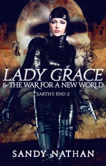 Lady Grace & the War for a New World (Earth's End Book 2) Read online