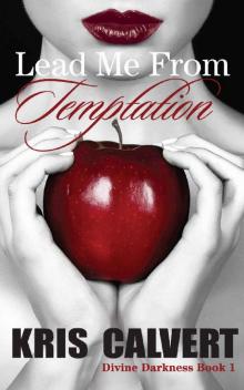 Lead Me From Temptation (Divine Darkness Book 1) Read online