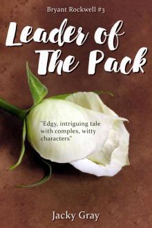Leader of the Pack (Bryant Rockwell Book 3) Read online