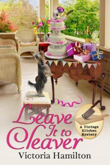 Leave It to Cleaver (A Vintage Kitchen Mystery Book 6) Read online