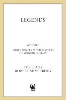Legends-Volume 3 Stories by the Masters of Modern Fantasy Read online