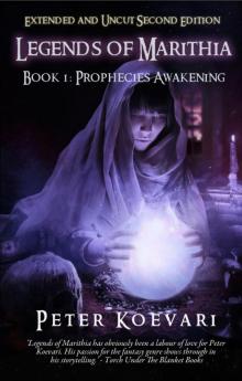 Legends of Marithia: Book 1 - Prophecies Awakening: Uncut and Extended Second Edition Read online