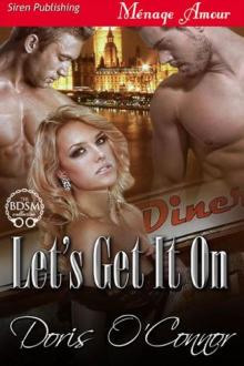 Let's Get It On (Siren Publishing Ménage Amour) Read online