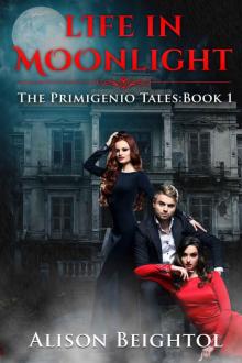 Life in Moonlight: The Primigenio Tales: Book 1