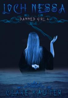 Loch Nessa (Damned Girl Book 4) Read online
