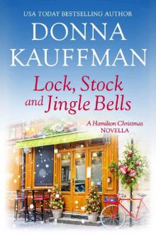 Lock, Stock & Jingle Bells: A Hamilton Christmas Novella Read online