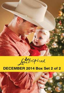 Love Inspired December 2014 - Box Set 2 of 2: Her Holiday FamilySugar Plum SeasonHer Cowboy HeroSmall-Town Fireman Read online