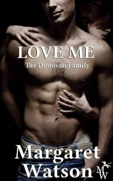 Love Me (The Donovan Family Book 1) Read online