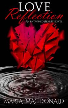 Love Reflection (Entwined Hearts #1) Read online