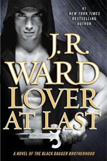 Lover At Last: A Novel of the Black Dagger Brotherhood Read online