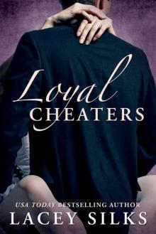 Loyal Cheaters (Cheaters #2) Read online