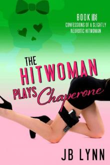 Maggie Lee (Book 16): The Hitwoman Plays Chaperone Read online
