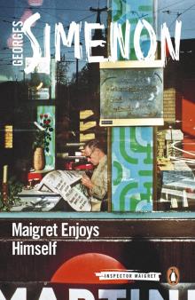 Maigret Enjoys Himself Read online