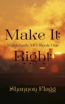 Make It Right (Nightshade MC Book 1) Read online
