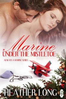 Marine Under the Mistletoe (Always a Marine) Read online
