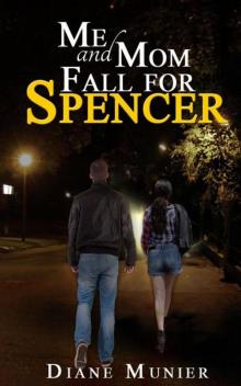 Me and Mom Fall for Spencer Read online