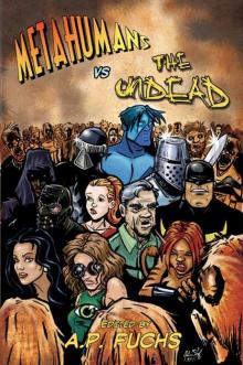 Metahumans vs the Undead: A Superhero vs Zombie Anthology Read online