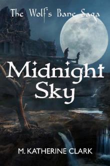 Midnight Sky (The Wolf's Bane Saga Book 3) Read online
