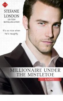 Millionaire Under the Mistletoe Read online
