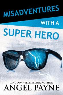 Misadventures with a Super Hero Read online