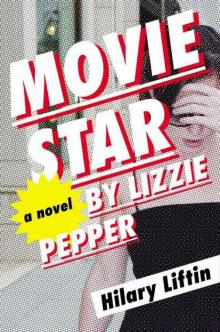 Movie Star By Lizzie Pepper Read online