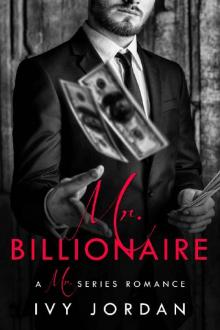 Mr. Billionaire - A Hot Billionaire Daddy Romance (Mr Series - Book #3) Read online