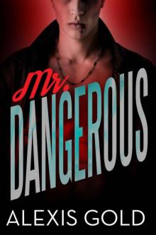 Mr. Dangerous Read online