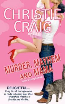 Murder Mayhem and Mama Read online