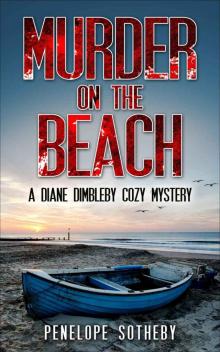 Murder on the Beach: A Diane Dimbleby Cozy Mystery Read online